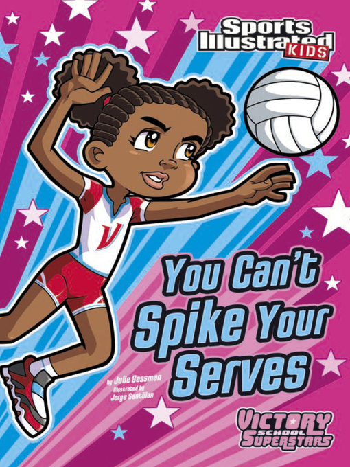 Title details for You Can't Spike Your Serves by Julie Gassman - Available
